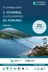 3. İSTANBUL ULUSLARARASI SU FORUMU. 27-29 Mayıs 2014. İstanbul. İKİNCİ DUYURU Mart 2014 DÜZENLEYENLER TÜRKİYE SU ENSTİTÜSÜ