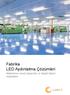 Fabrika LED Aydınlatma Çözümleri. Maksimum enerji tasarrufu ve dü ük bakım maliyetleri LUXAR