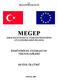 MEGEP (MESLEKİ EĞİTİM VE ÖĞRETİM SİSTEMİNİN GÜÇLENDİRİLMESİ PROJESİ)