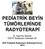 PEDİATRİK BEYİN TÜMÖRLERİNDE RADYOTERAPİ