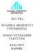 2012 YILI İSTANBUL MEDENİYET ÜNİVERSİTESİ SANAT VE TASARIM FAKÜLTESİ FAALİYET RAPORU