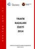 w w w. k g m. g o v. t r TRAFİK KAZALARI ÖZETİ 2014