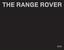 Range Rover, diğer tüm rakiplerinin üzerinde, en mükemmel ve en lüks 4x4 olarak bir amiral gemisi gibi duruyor. Dünyanın en iyi işçiliğine sahip iç