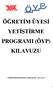 ÖĞRETİM ÜYESİ YETİŞTİRME PROGRAMI (ÖYP) KILAVUZU