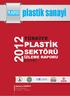 plastik sanayi PLASTİK SEKTÖRÜ İZLEME RAPORU TÜRKİYE (İLK 6 AY) Barbaros aros DEMİRCİ Genel Sekreter PLASFED - PAGDER