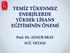 TEMİZ TÜKENMEZ ENERJİLERDE YÜKSEK LİSANS EĞİTİMİNİN ÖNEMİ. Prof. Dr. AYNUR ERAY H.Ü. YETAM