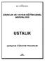 T.C. MİLLÎ EĞİTİM BAKANLIĞI ÇIRAKLIK VE YAYGIN EĞİTİM GENEL MÜDÜRLÜĞÜ USTALIK ÇERÇEVE ÖĞRETİM PROGRAMI 2006 ANKARA