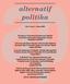 alternatif politika Cilt 1, Sayı 1, Nisan 2009 Feminizm: Geleneksel Uluslararası İlişkiler Teorilerine Alternatif Yaklaşımlar Demeti Muhittin ATAMAN