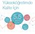 Yükseköğretimde Kalite İçin. 5.5 Milyon. %75 Okullaşma Oranı. 184 Yükseköğretim Kurumu. Öğrenci. 141 Öğretim Elemanı. Uluslararası. Bin.