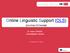 Online Linguistic Support (OLS)