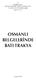 T.C. BAŞBAKANLIK DEVLET ARŞİVLERİ GENEL MÜDÜRLÜĞÜ Osmanlı Arşivi Daire Başkanlığı Yayın Nu: 107 OSMANLI BELGELERİNDE BATI TRAKYA