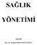 SAĞLIK YÖNETĠMĠ EDĠTÖR Doç. Dr. AyĢegül Yıldırım KAPTANOĞLU