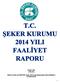 MART 2015 ANKARA (Şeker Kurulu nun 04/03/2015 tarih, 324/5 sayılı toplantısında kabul edilmiştir.) İÇİNDEKİLER