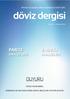 döviz dergisi PARİTE ANALİZLERİ ENDEKS ANALİZLERİ DUYURU PİYASA GELİŞMELERİNİ YAKINDAN TAKİP EDİN Sayı 57 24 Şubat 2013 SEVGİLİ OKURLARIMIZ,