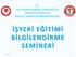 İŞYERİ EĞİTİMİ BİLGİLENDİRME SEMİNERİ