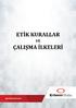 İÇİNDEKİLER AMAÇ ve KAPSAM... 3 II. ETİK KURALLAR ve ÇALIŞMA İLKELERİ... 3 III. UYGULAMA... 9