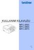 KULLANIM KILAVUZU MFC-250C MFC-290C MFC-297C. Sürüm 0 TUR