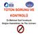 TÜTÜN SORUNU VE KONTROLÜ. Dr.Mehmet Sait İncebıyık Göğüs Hastalıkları Ve Tbc Uzmanı