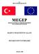 T.C. MİLLÎ EĞİTİM BAKANLIĞI MEGEP (MESLEKİ EĞİTİM VE ÖĞRETİM SİSTEMİNİN GÜÇLENDİRİLMESİ PROJESİ) RADYO TELEVİZYON ALANI SENARYONUN EVRELERİ