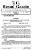 T.C. Resmi Gazete. Başbakanlık Mevzuatı Geliştirme ve Yayın Genel Müdürlüğünce Yayımlanır. 13 Haziran 1994 PAZARTESİ. Kanunlar