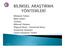 Bilim nedir? Tarihçe Bilimsel Yöntem Olgusal Süreç / Kuramsal Süreç Araştırma Amaçları Genel Araştırma Türleri