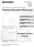 Sharpdesk Kurulum DÝJÝTAL TAM RENKLÝ ÇOK FONKSÝYONLU SÝSTEM MX-C310 MX-C311 MX-C380 MX-C381 MX-C400 MODEL: YAZILIMI KURMADAN ÖNCE