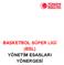 BASKETBOL SÜPER LİGİ (BSL) YÖNETİM ESASLARI YÖNERGESİ