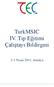 TurkMSIC IV. Tıp Eğitimi Çalıştayı Bildirgesi. 2-3 Nisan 2011, Antalya