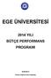 EGE ÜNİVERSİTESİ 2014 YILI BÜTÇE PERFORMANS PROGRAMI