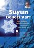 Suyun. Belle i Var! Bilgiyi belle ine kaydediyor; kesinlikle unutmuyor!... Suyun belle i var!.. Do an n Gizemi Yücel Aksoy SUYUN G ZEM