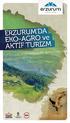 DOĞAYA, KÜLTÜRE SAYGILI; MACERAYI VE KEŞFETMEYİ SEVEN EKOTURİSTLER; ERZURUM SİZİ BEKLİYOR. İçindekiler 2-3 4-5 8-11 12-13 14-15 16-18