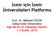 İzmir için İzmir Üniversiteleri Platformu. Prof. Dr. Mehmet FÜZÜN Dokuz Eylül Üniversitesi Ege AR-GE ve Teknoloji Günleri 1-3 Aralık, 2010