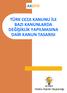 TÜRK CEZA KANUNU İLE BAZI KANUNLARDA DEĞİŞİKLİK YAPILMASINA DAİR KANUN TASARISI