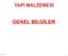 YAPI MALZEMESİ GENEL BİLGİLER 13.10.2015 1