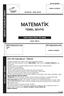 MATEMATÝK TEMEL SEVÝYE DEVLET OLGUNLUK SINAVI. Testin Çözme Süresi: 180 dakika ADAY ÝÇÝN AÇIKLAMALAR - YÖNERGE DEVLET SINAV MERKEZÝ ADAYIN ÞÝFRESÝ