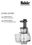 SLOW JUICER. Kullanım Kılavuzu Meyve ve Sebze Presi. Instruction Manual Fruit and Vegetable Extractor