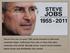 Steven Paul Jobs 24 şubat 1955 yılında Amerika nın Wisconsin eyaletinde doğdu. Kaliforniyalı Paul Jobs ve Clara Jobs ailesi tarafından evlat