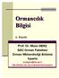 Ormancılık Bilgisi. Prof. Dr. Musa GENÇ SDÜ Orman Fakültesi Orman Mühendisliği Bölümü Isparta. musagenc@sdu.edu.tr