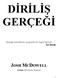 DİRİLİŞ GERÇEĞİ JOSH MCDOWELL. Gerçeği bileceksiniz ve gerçek sizi özgür kılacak. İsa Mesih. Çevirenler: Fikret Böcek ve Düzgün Aral