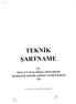 TEKNIK SARTNAME I.U. MEVCUT IP KAMERA SISTEMININ MUHTELIF KISIMLARININ YENILENMESI ISI. Bu artname'f CSsiOsayfadan olu maktadir.