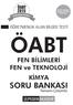 ÖABT SORU BANKASI. FEN BİLİMLERİ FEN ve TEKNOLOJİ KİMYA ÖABT ÖĞRETMENLİK ALAN BİLGİSİ TESTİ. Tamamı Çözümlü