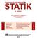 Omurtag M.H. Statik 5. Baskı 1998, 2003, 2007, 2009, 2012 ISBN 978 975 511 477 4 Kod No. Y.0029