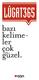 1. basım: Aralık 2015, İstanbul Bu kitabın 1. baskısı 7 000 adet yapılmıştır.