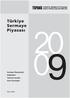 Türkiye Sermaye Piyasası 2009 Sermaye Piyasasında Gelişmeler Yatırımcı Analizi Aracı Kuruluşlar. Editör Alparslan Budak