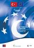 ETCF II, Avrupa Birliği ve Türkiye Cumhuriyeti tarafından finanse edilmektedir AB-TÜRKİYE İLİŞKİLERİ. Avrupa iş dünyasının perspektifleri - 2013 TOBB