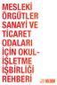 MESLEKİ ÖRGÜTLER SANAYİ VE TİCARET ODALARI İÇİN OKUL- İŞLETME İŞBİRLİĞİ REHBERİ