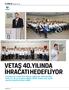 VETAŞ 40.YILINDA İHRACATI HEDEFLİYOR. ETKİNLİK Vetaş 40. YIL