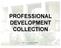 PROFESSIONAL DEVELOPMENT COLLECTION GAZİ ÜNİVERSİTESİ MERKEZ KÜTÜPHANESİ