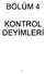 BÖLÜM 4 KONTROL DEYİMLERİ - 24 -