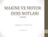 MAKİNE VE MOTOR DERS NOTLARI 5.HAFTA